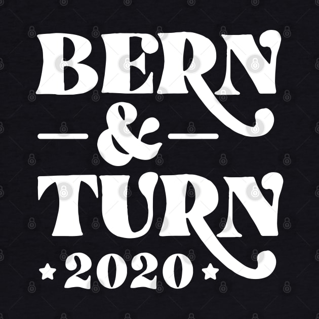 Bern & Turn 2020. Bernie Sanders 2020 and Nina Turner as VP by YourGoods